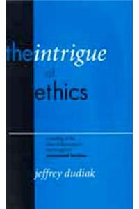 The Intrigue of Ethics