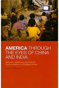 America Through the Eyes of China and India