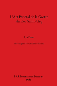 L' Art Parietal de la Grotte du Roc Saint-Cirq