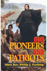 Our Pioneers and Patriots