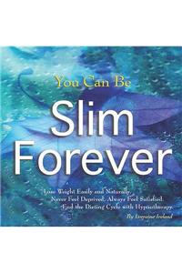 You Can be Slim Forever