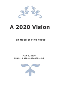 2020 Vision: In Need of Fine Focus