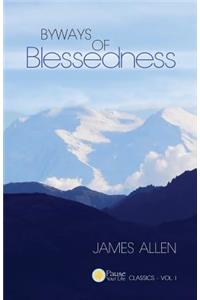 Byways of Blessedness (Pause Your Life CLASSICS - VOL. I)