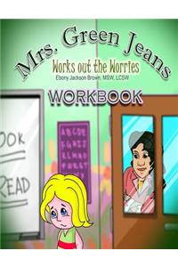 Mrs. GreenJeans Works Out The Worries