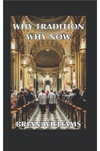 Why Tradition? Why Now?