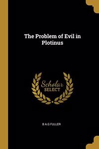 The Problem of Evil in Plotinus