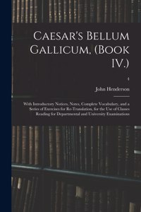 Caesar's Bellum Gallicum, (Book IV.)