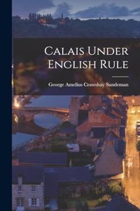 Calais Under English Rule