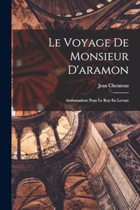Le Voyage De Monsieur D'aramon