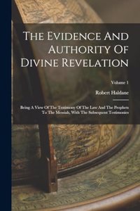 The Evidence And Authority Of Divine Revelation