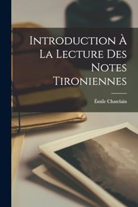 Introduction À La Lecture Des Notes Tironiennes