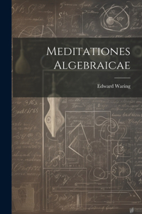 Meditationes Algebraicae