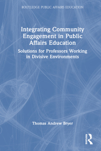 Integrating Community Engagement in Public Affairs Education