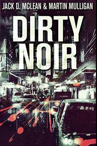 Dirty Noir