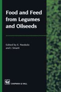 Food and Feed From Legumes and Oilseeds (Special Indian Edition / Reprint year : 2020) [Paperback] J. Smartt