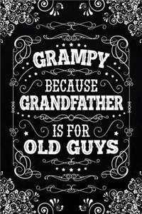 Grampy because Grandfather is for Old Guys