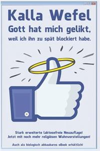 Gott hat mich gelikt, weil ich ihn zu spät blockiert habe ...