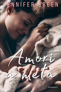 Amori a metà