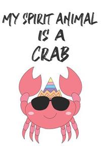 My Spirit Animal Is A Crab