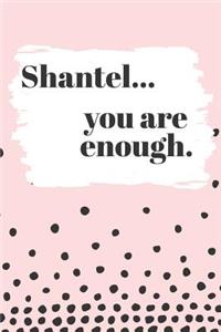 Shantel You are Enough