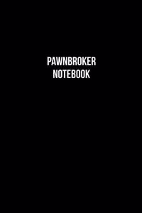 Pawnbroker Notebook - Pawnbroker Diary - Pawnbroker Journal - Gift for Pawnbroker