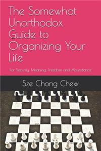 Somewhat Unorthodox Guide to Organizing Your Life