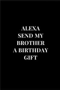 Аlexa Send My Brother A Birthday Gift