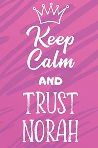 Keep Calm And Trust Norah