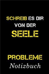 Schreib Es Dir Von Der Seele Probleme Notizbuch