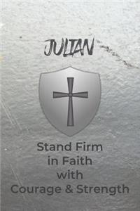 Julian Stand Firm in Faith with Courage & Strength