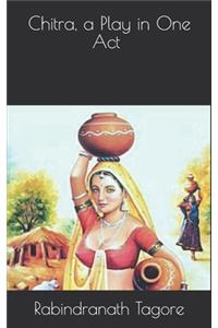 Chitra, a Play in One Act