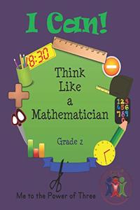 I Can! Think Like a Mathematician - Grade 2