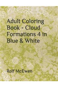 Adult Coloring Book - Cloud Formations 4 in Blue & White