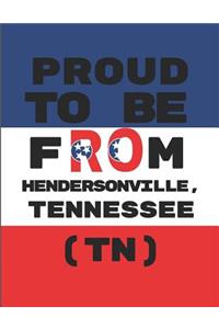 Proud to Be from Hendersonville, Tennessee (Tn)