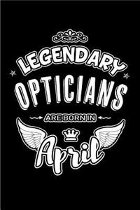 Legendary Opticians Are Born in April