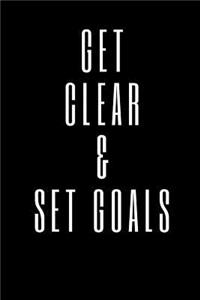 Get Clear and Set Goals