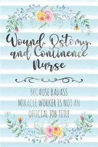 Wound, Ostomy, And Continence Nurse