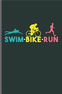 Swim Bike Run