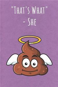 That's What - She