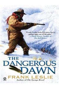 The Dangerous Dawn