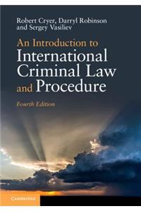 Introduction to International Criminal Law and Procedure