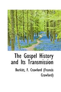 The Gospel History and Its Transmission