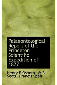 Palaeontological Report of the Princeton Scientific Expedition of 1877