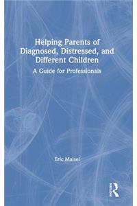 Helping Parents of Diagnosed, Distressed, and Different Children