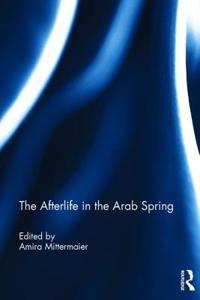 The Afterlife in the Arab Spring