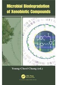 Microbial Biodegradation of Xenobiotic Compounds