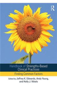 Handbook of Strengths-Based Clinical Practices