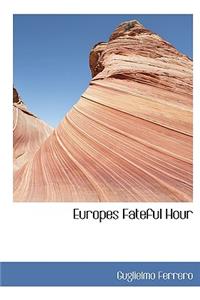 Europes Fateful Hour