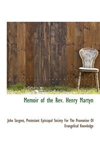 Memoir of the REV. Henry Martyn