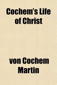 Cochem's Life of Christ